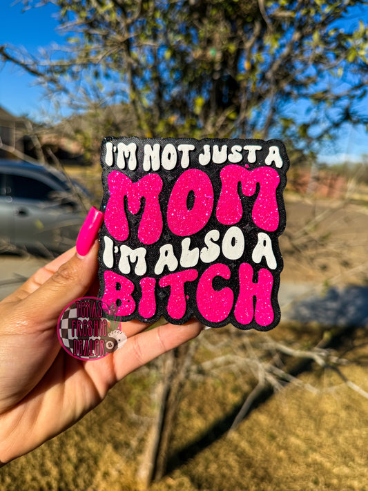 I’m Not Just A Mom
